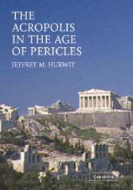 The Acropolis in the Age of Pericles Hardback with CD-ROM, Mixed media product Book