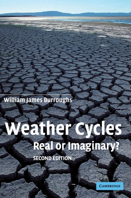 Weather Cycles : Real or Imaginary?, Hardback Book