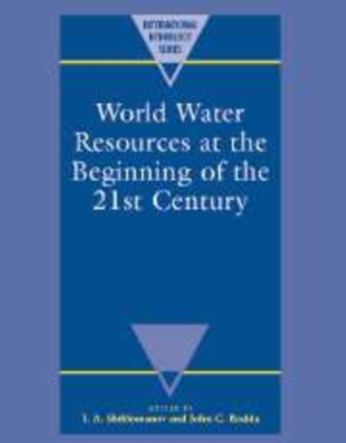 World Water Resources at the Beginning of the Twenty-First Century, Hardback Book