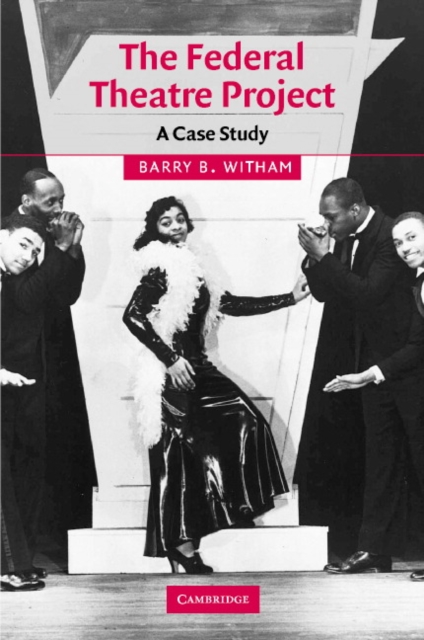 The Federal Theatre Project : A Case Study, Hardback Book