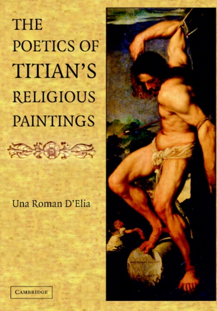 The Poetics of Titian's Religious Paintings, Hardback Book