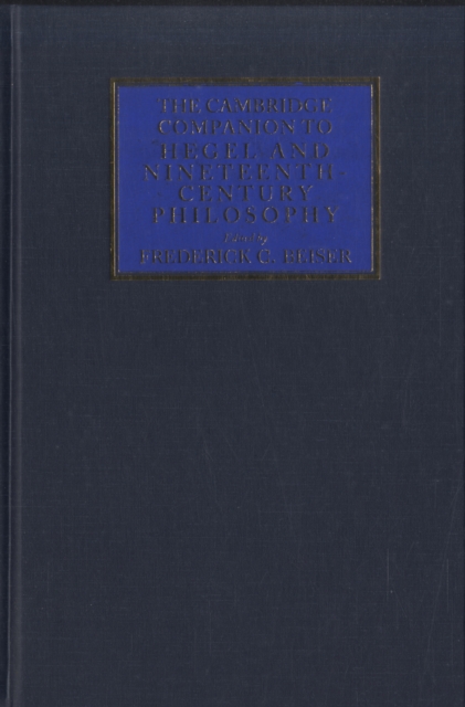 The Cambridge Companion to Hegel and Nineteenth-Century Philosophy, Hardback Book