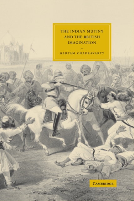 The Indian Mutiny and the British Imagination, Hardback Book