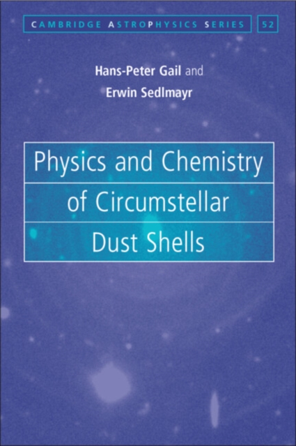Physics and Chemistry of Circumstellar Dust Shells, Hardback Book