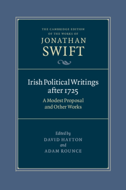 Irish Political Writings after 1725 : A Modest Proposal and Other Works, Hardback Book