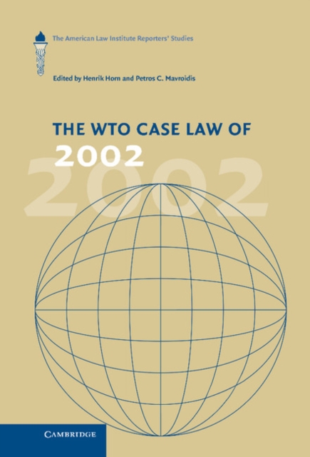 The WTO Case Law of 2002 : The American Law Institute Reporters' Studies, Hardback Book