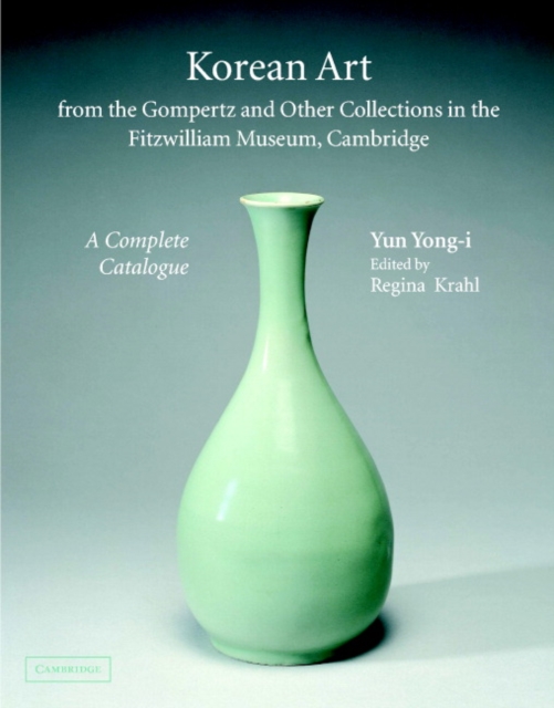 Korean Art from the Gompertz and Other Collections in the Fitzwilliam Museum : A Complete Catalogue, Hardback Book