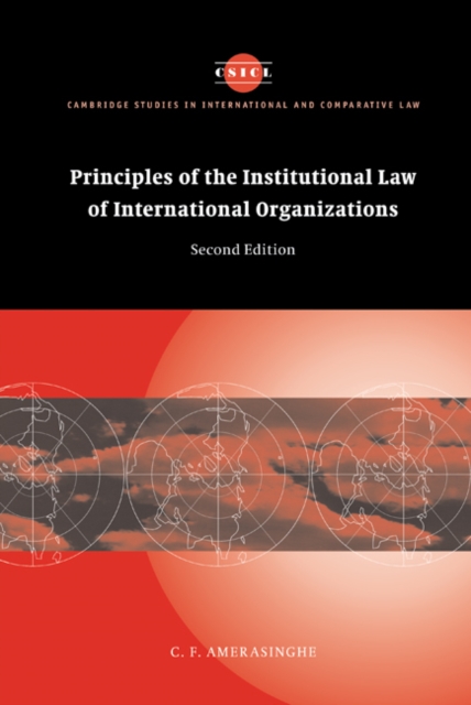 Principles of the Institutional Law of International Organizations, Hardback Book