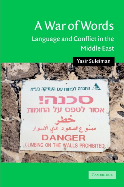 A War of Words : Language and Conflict in the Middle East, Hardback Book
