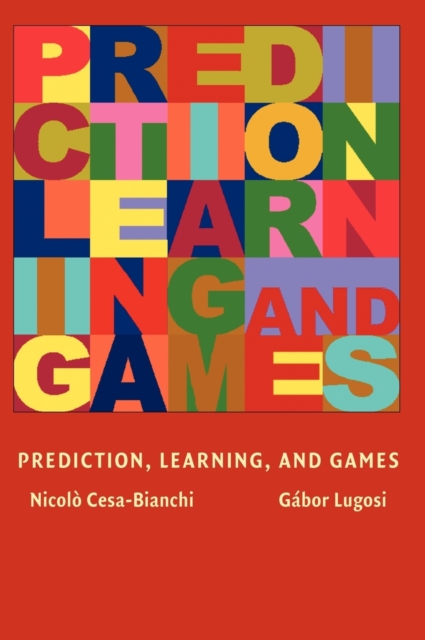 Prediction, Learning, and Games, Hardback Book