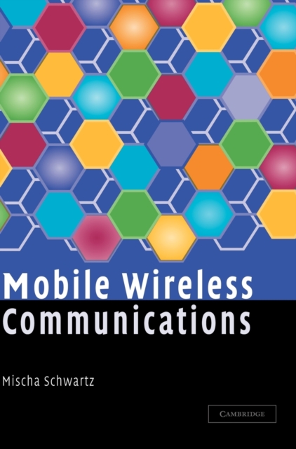 Mobile Wireless Communications, Hardback Book