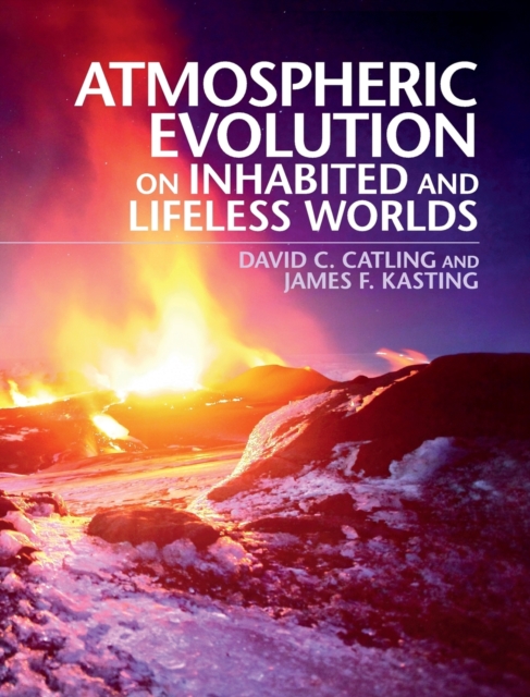 Atmospheric Evolution on Inhabited and Lifeless Worlds, Hardback Book