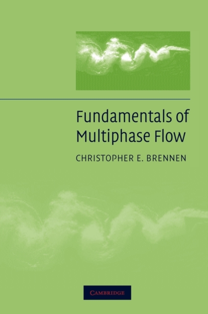 Fundamentals of Multiphase Flow, Hardback Book