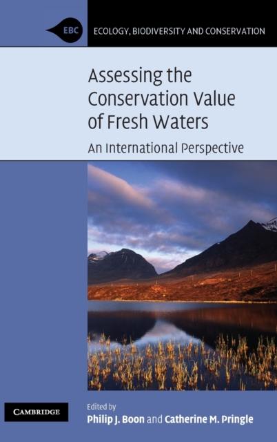 Assessing the Conservation Value of Freshwaters : An International Perspective, Hardback Book