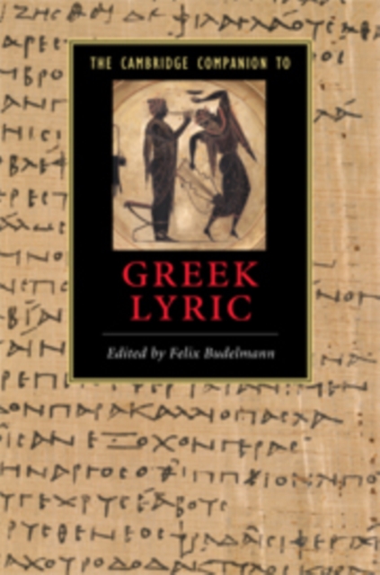 The Cambridge Companion to Greek Lyric, Hardback Book