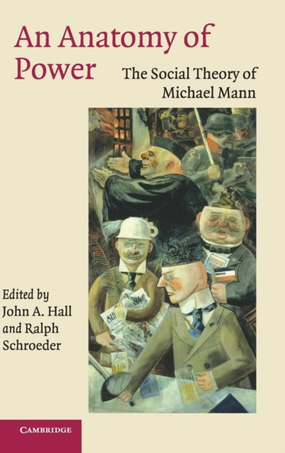 An Anatomy of Power : The Social Theory of Michael Mann, Hardback Book