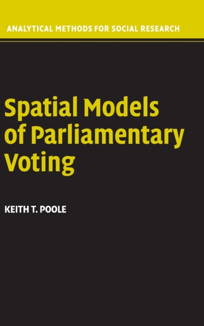 Spatial Models of Parliamentary Voting, Hardback Book