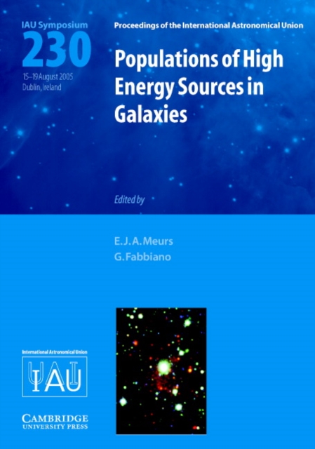 Populations of High-Energy Sources in Galaxies (IAU S230), Hardback Book