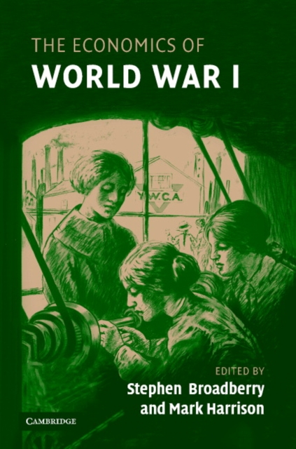 The Economics of World War I, Hardback Book