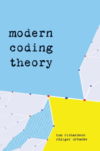 Modern Coding Theory, Hardback Book