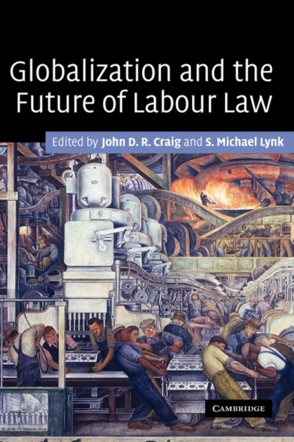 Globalization and the Future of Labour Law, Hardback Book