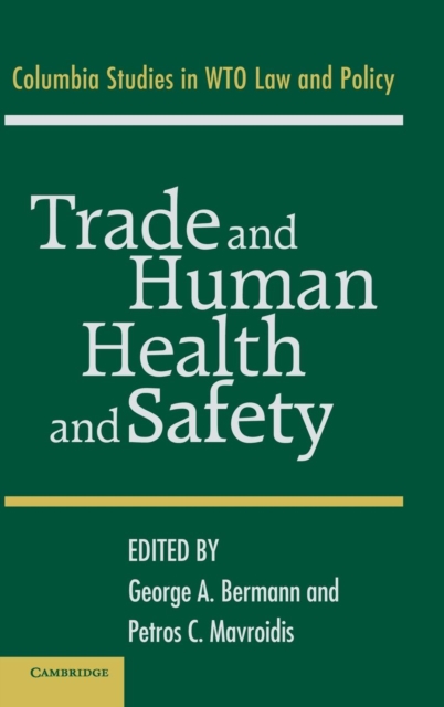 Trade and Human Health and Safety, Hardback Book