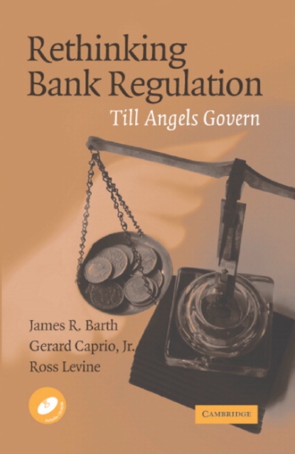 Rethinking Bank Regulation : Till Angels Govern, Hardback Book