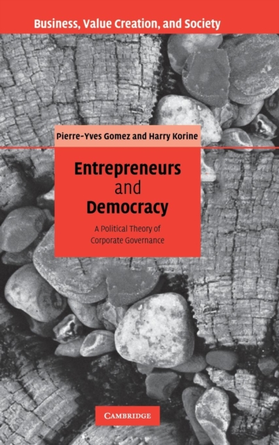 Entrepreneurs and Democracy : A Political Theory of Corporate Governance, Hardback Book