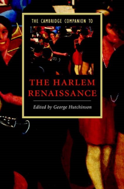 The Cambridge Companion to the Harlem Renaissance, Hardback Book