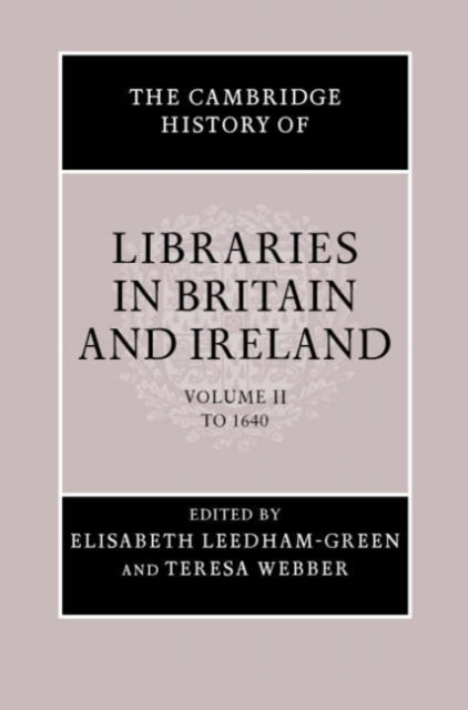 The Cambridge History of Libraries in Britain and Ireland 3 Volume Hardback Set, Mixed media product Book