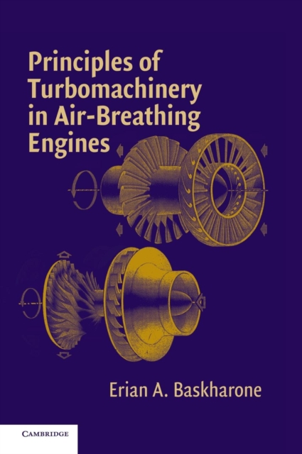 Principles of Turbomachinery in Air-Breathing Engines, Hardback Book