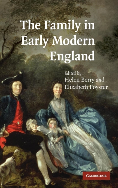 The Family in Early Modern England, Hardback Book