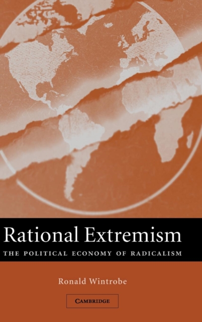 Rational Extremism : The Political Economy of Radicalism, Hardback Book