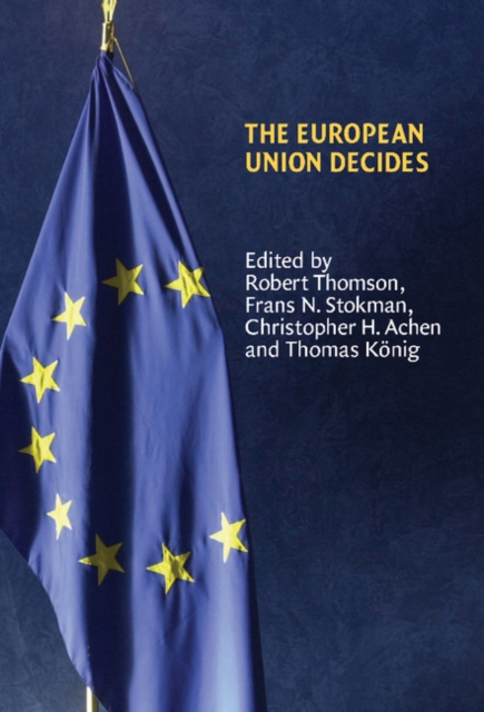 The European Union Decides, Hardback Book