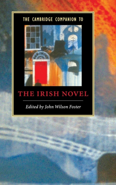 The Cambridge Companion to the Irish Novel, Hardback Book