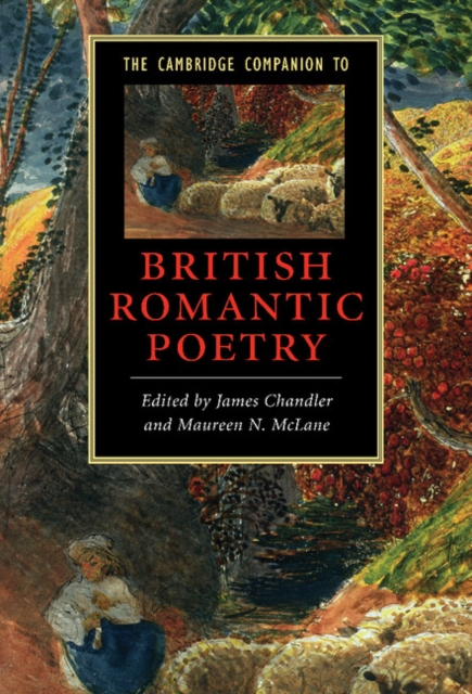 The Cambridge Companion to British Romantic Poetry, Hardback Book