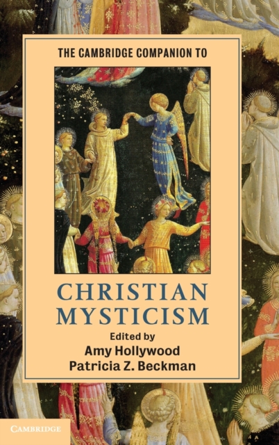 The Cambridge Companion to Christian Mysticism, Hardback Book