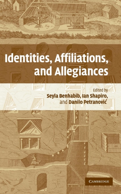 Identities, Affiliations, and Allegiances, Hardback Book