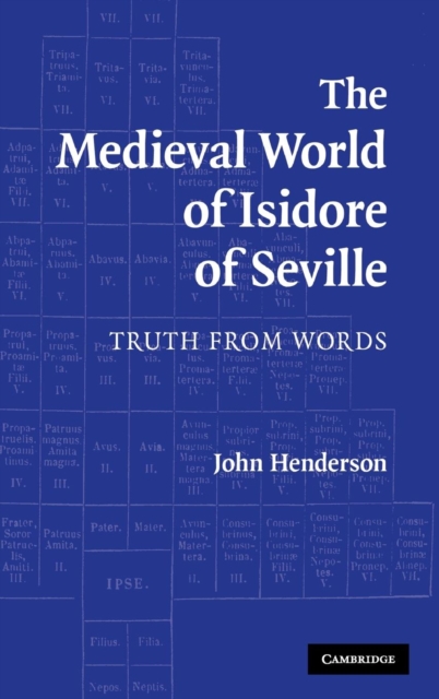 The Medieval World of Isidore of Seville : Truth from Words, Hardback Book