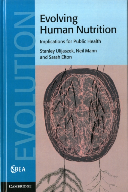 Evolving Human Nutrition : Implications for Public Health, Hardback Book