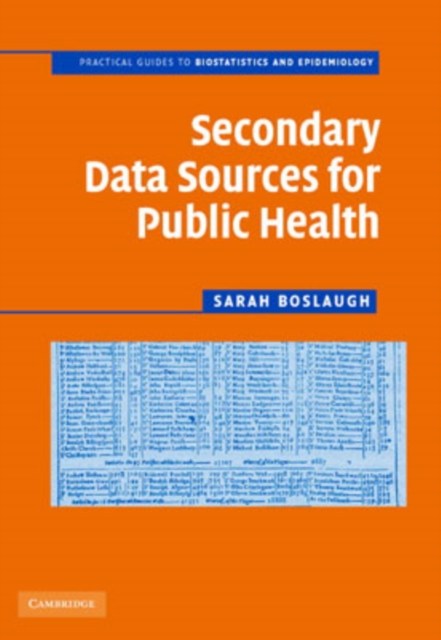 Secondary Data Sources for Public Health : A Practical Guide, Hardback Book