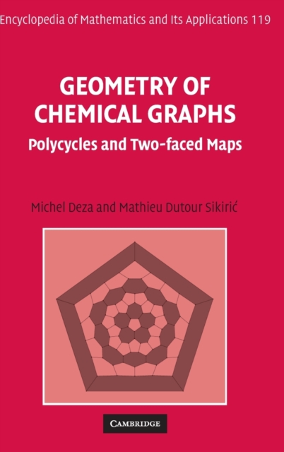 Geometry of Chemical Graphs : Polycycles and Two-faced Maps, Hardback Book