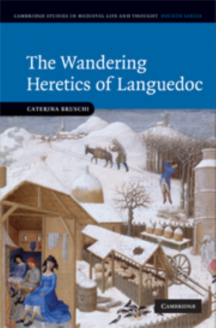 The Wandering Heretics of Languedoc, Hardback Book