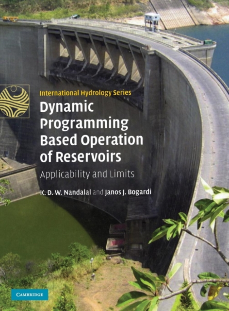 Dynamic Programming Based Operation of Reservoirs : Applicability and Limits, Hardback Book