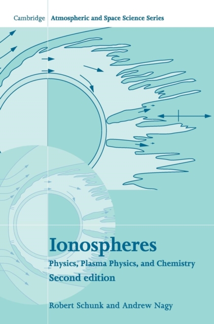 Ionospheres : Physics, Plasma Physics, and Chemistry, Hardback Book