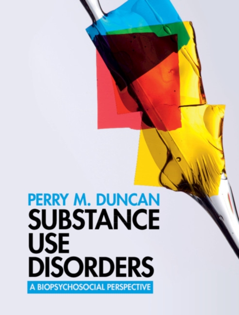 Substance Use Disorders : A Biopsychosocial Perspective, Hardback Book