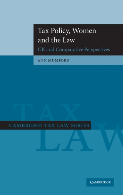Tax Policy, Women and the Law : UK and Comparative Perspectives, Hardback Book