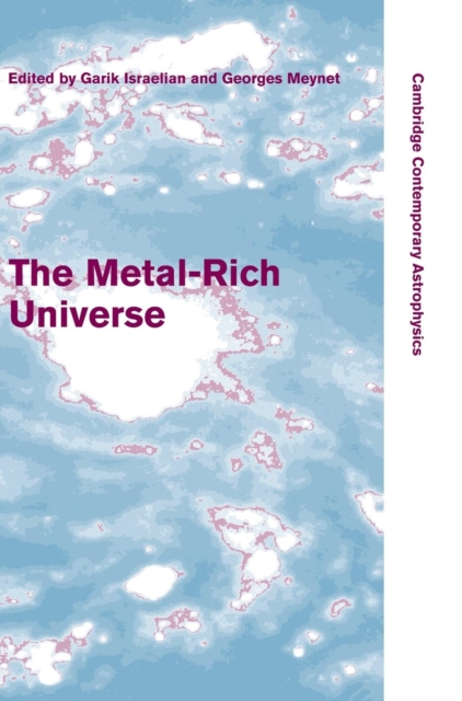 The Metal-Rich Universe, Hardback Book