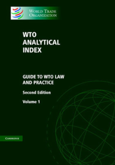 WTO Analytical Index 2 Volume Hardback Set : Guide to WTO Law and Practice, Multiple copy pack Book