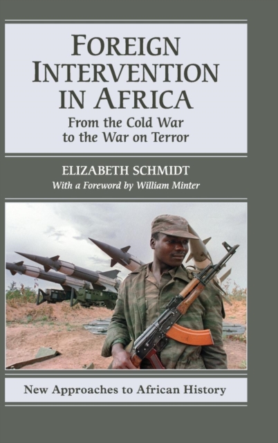 Foreign Intervention in Africa : From the Cold War to the War on Terror, Hardback Book